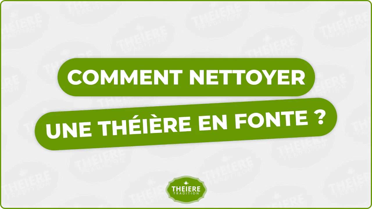 Comment nettoyer une théière en fonte ? Méthodes douces